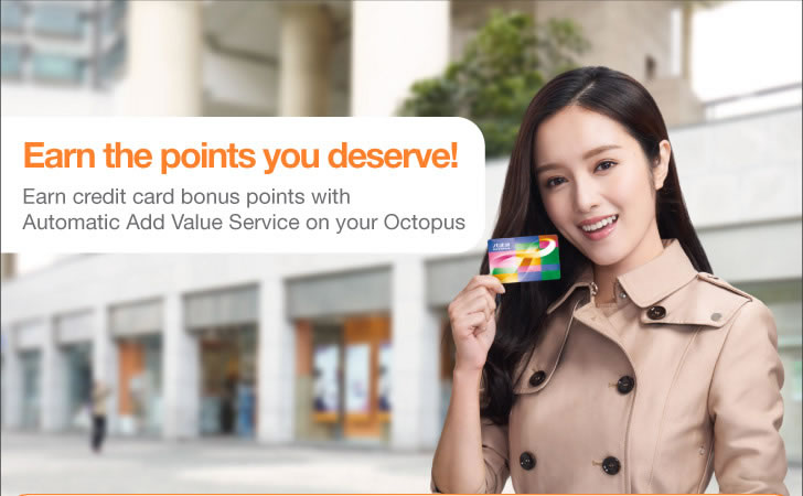 Earn the points you deserve! Earn credit card bonus points with Automatic Add Value Service on your Octopus