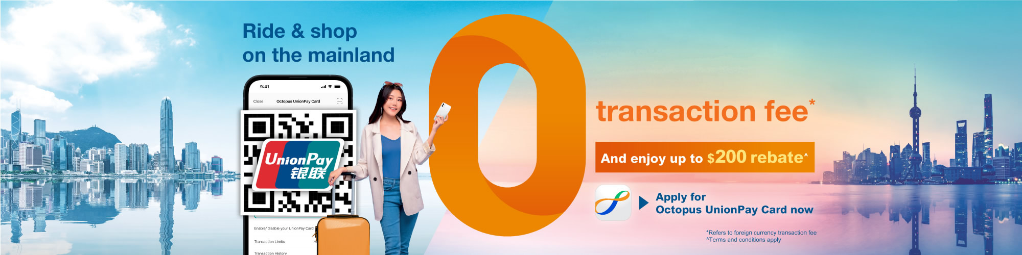 Enjoy up to $200 rebate with Octopus UnionPay Card!