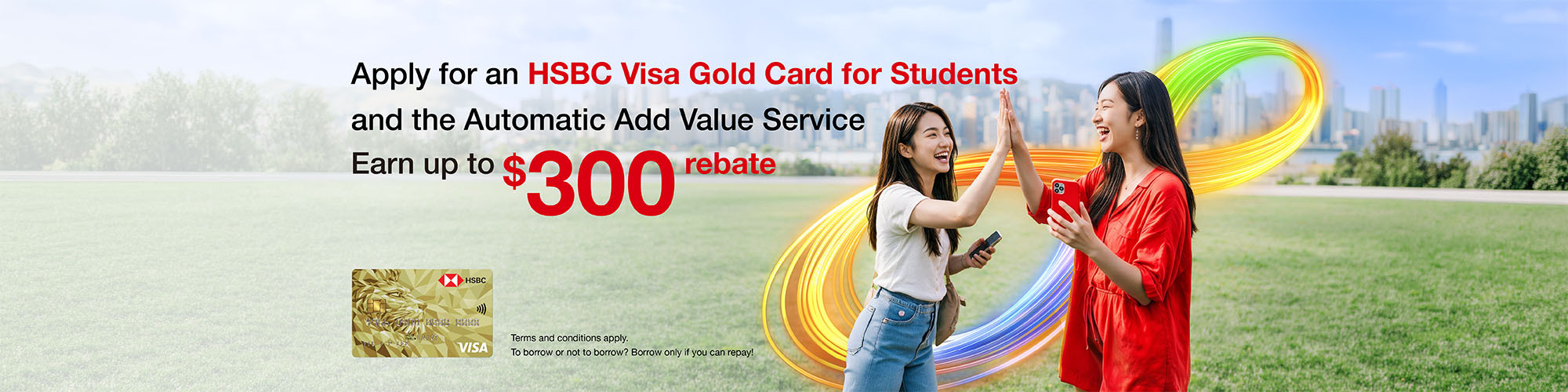 Apply for an HSBC Visa Gold Card for Students and AAVS earn up to $300 rebate!