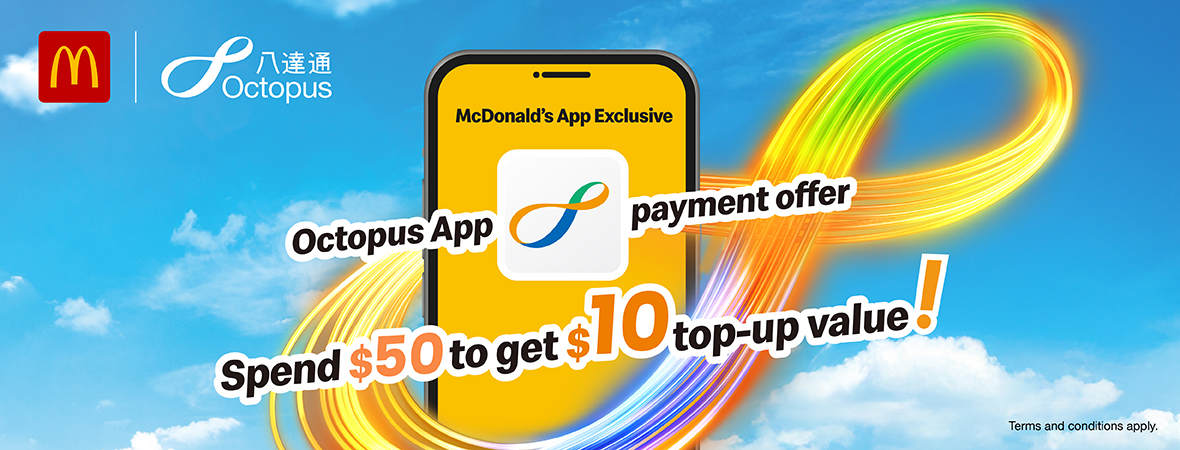 McDonald’s App Offer: Pay with Octopus and Get Up to $25 Rewards