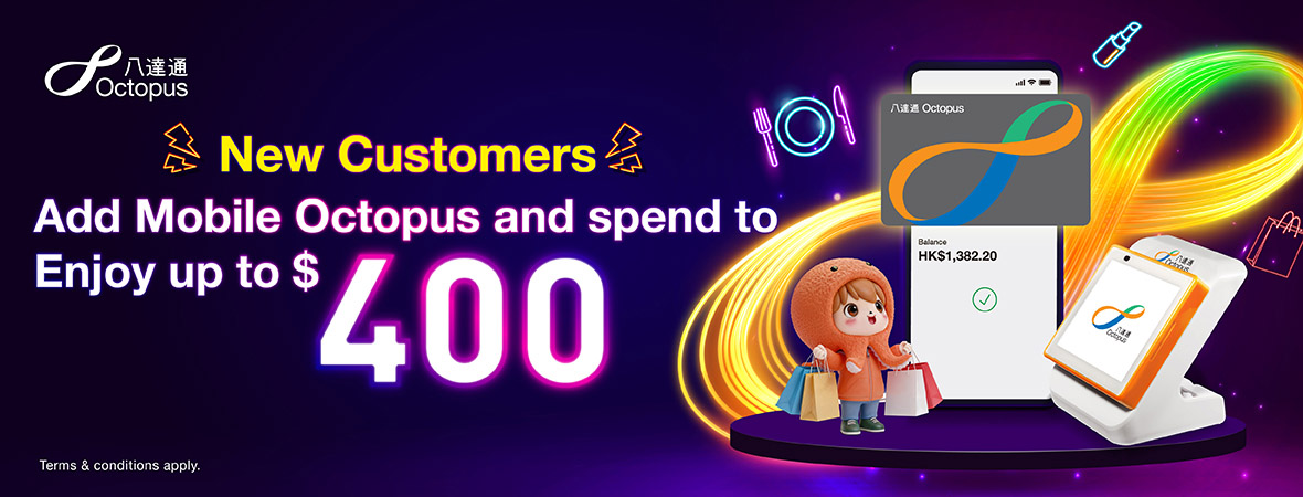 New customers can enjoy up to $400 when you add Mobile Octopus and spend! 