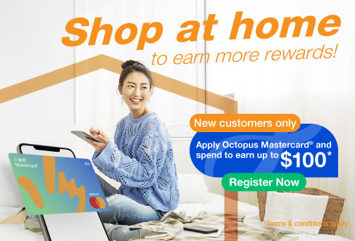 Apply Octopus Mastercard® and spend to earn up to $100!
