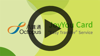 Video - Learn how to transfer the services on your Octopus to JoyYou Card with “Easy Transfer” service